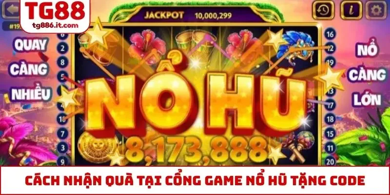 Cách nhận quà tại cổng game nổ hũ tặng code tân thủ