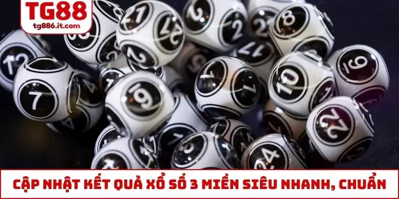 Cập nhật kết quả xổ số 3 miền siêu nhanh, chuẩn