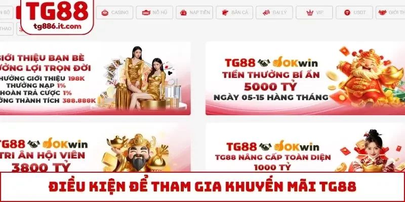 Điều kiện cần đáp ứng để tham gia khuyến mãi TG88