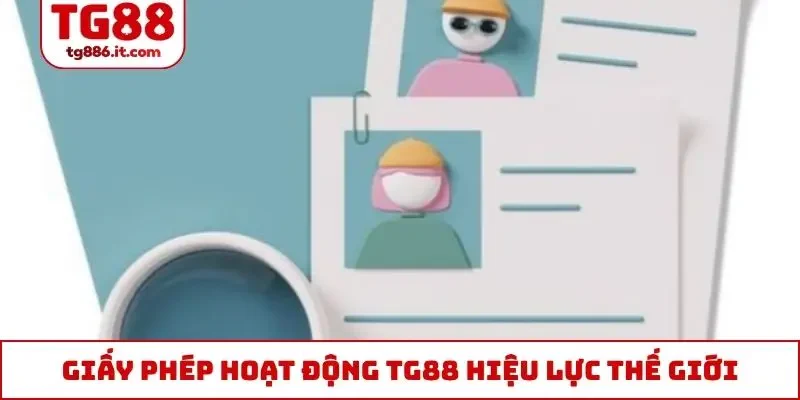 Giấy phép hoạt động TG88 hiệu lực thế giới