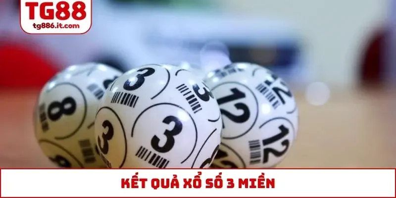 kết quả xổ số 3 miền