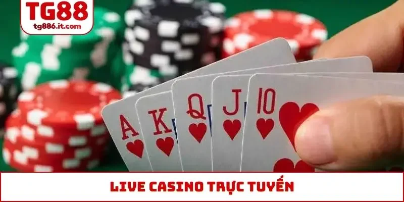 live casino trực tuyến