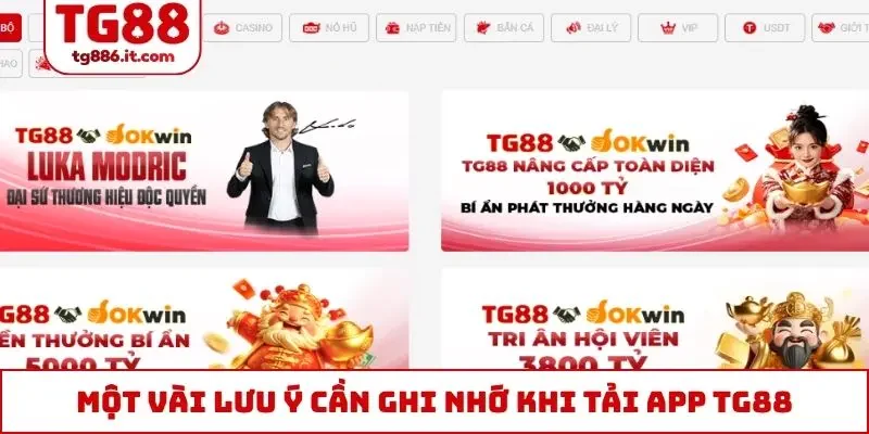 Một vài lưu ý cần ghi nhớ khi tải app TG88