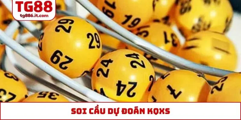 soi cầu dự đoán KQXS